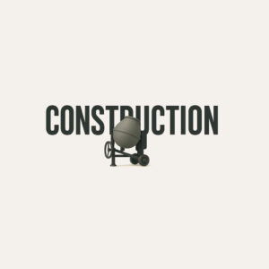 CONSTRUCTION